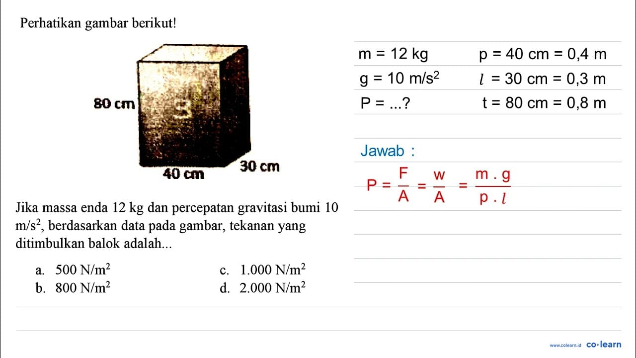 Perhatikan gambar berikut! Jika massa enda 12 kg dan