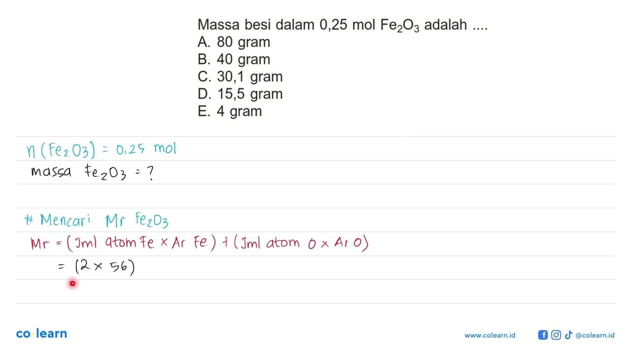 Massa besi dalam 0,25 mol Fe2O3 adalah ...