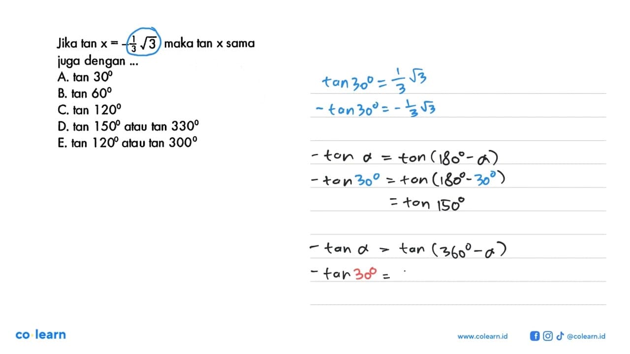Jika tan x=-(1/3) akar(3) maka tan x sama juga dengan ...