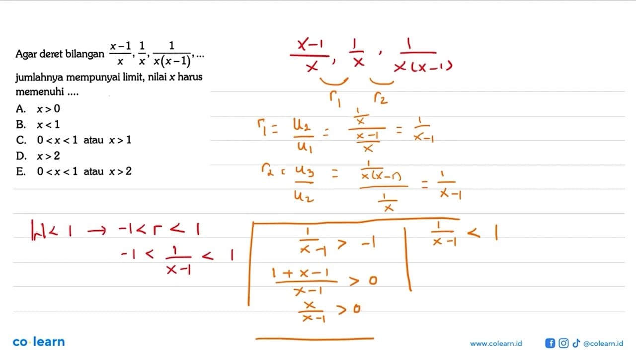 Agar deret bilangan x(x -1)/x , 1/x , 1/x)x-1) , ...