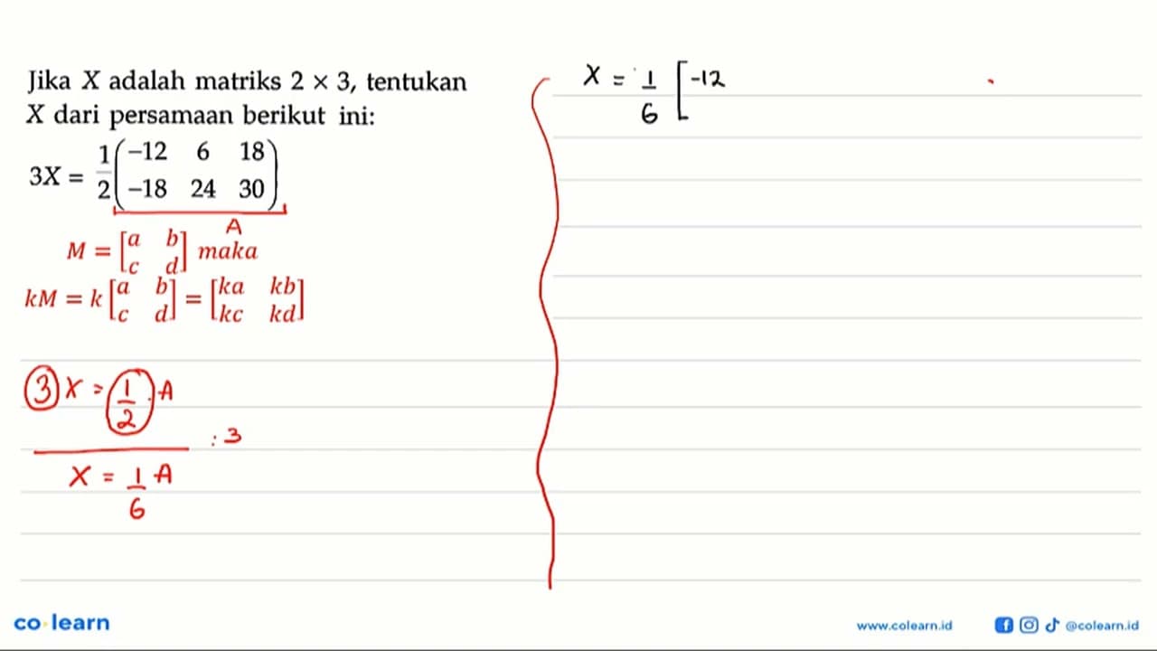 Jika X adalah matriks 2 x 3, tentukan X dari persamaan