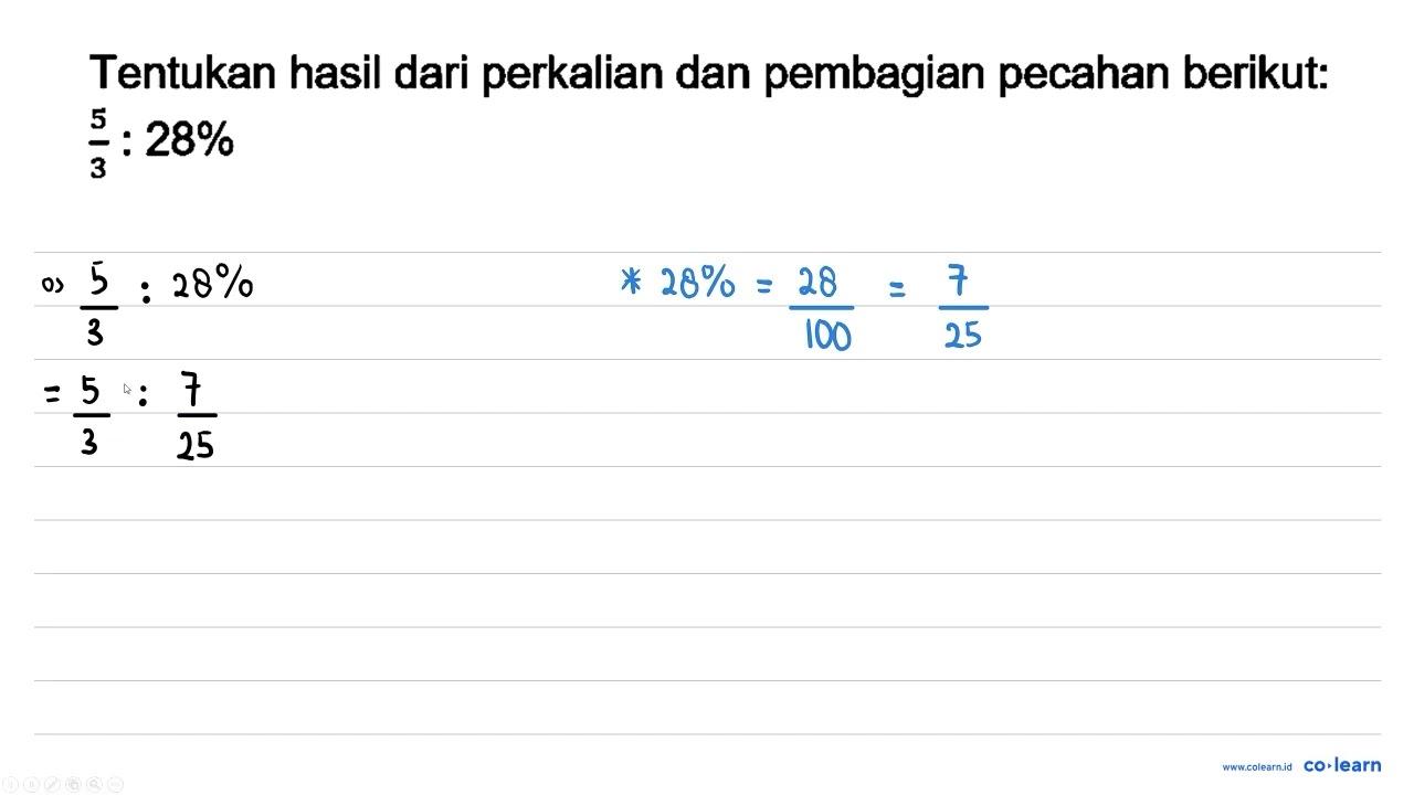 Tentukan hasil dari perkalian dan pembagian pecahan