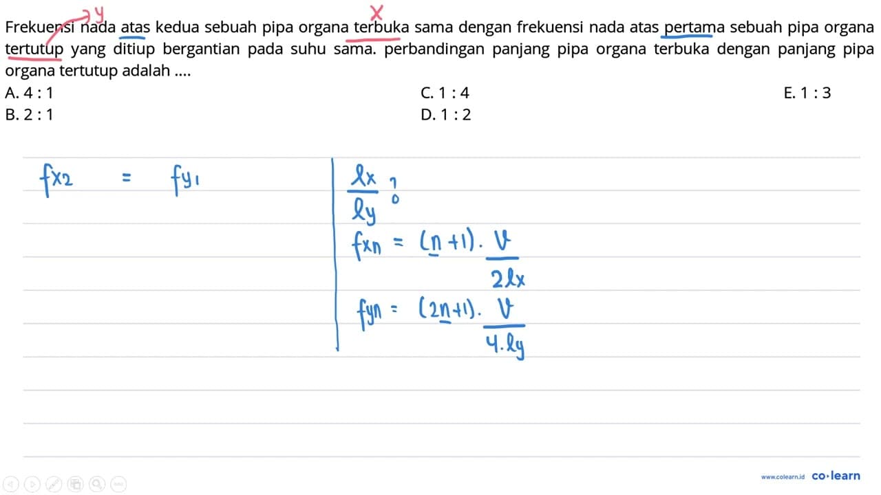 Frekuensi nada atas kedua sebuah pipa organa terbuka sama