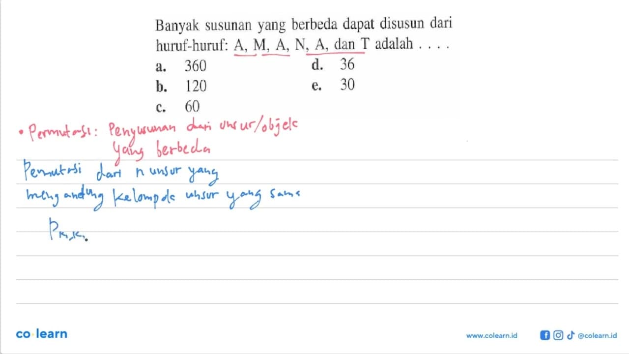 Banyak susunan yang berbeda dapat disusun dari huruf-huruf: