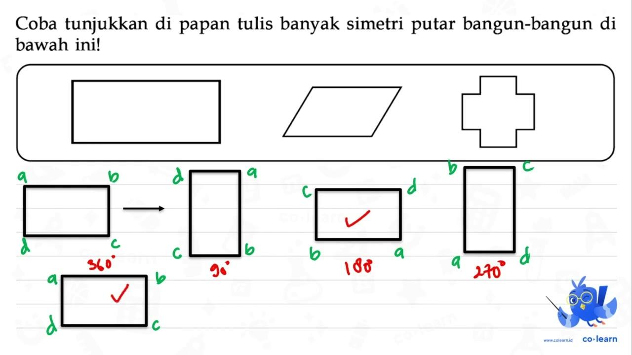 Coba tunjukkan di papan tulis banyak simetri putar