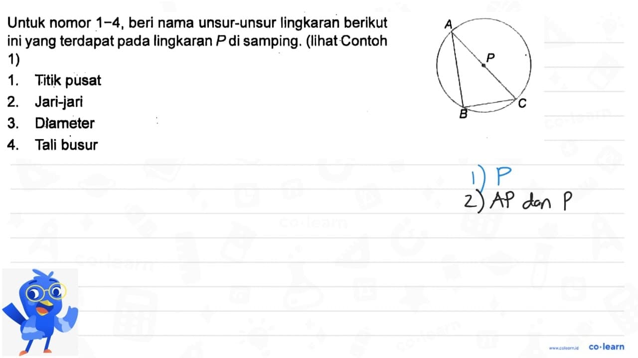 Untuk nomor 1-4, beri nama unsur-unsur lingkaran berikut