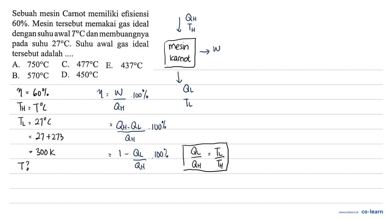 Sebuah mesin Carnot memiliki efisiensi 60 %. Mesin tersebut