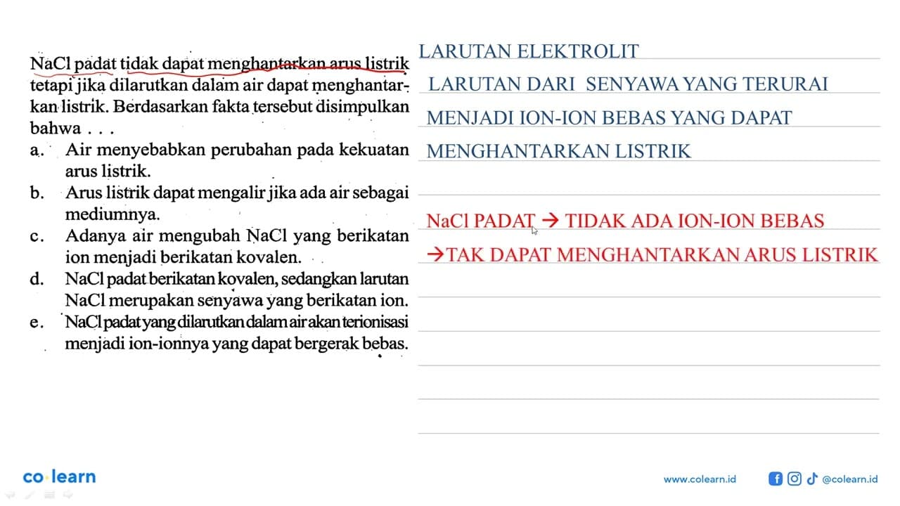 NaCl padat tidak dapat menghantarkan arus listrik tetapi