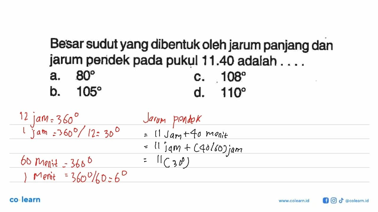 Besar sudut yang dibentuk oleh jarum panjang dan jarum