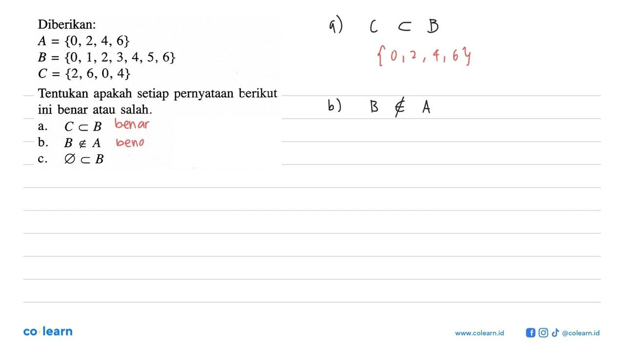 Diberikan: A = {0, 2, 4, 6} B = {0, 1, 2, 3, 4, 5, 6} C =