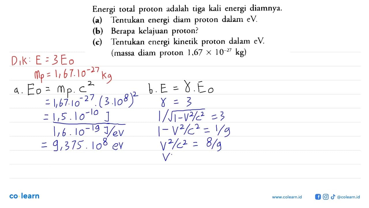 Energi total proton adalah tiga kali energi diamnya.(a)