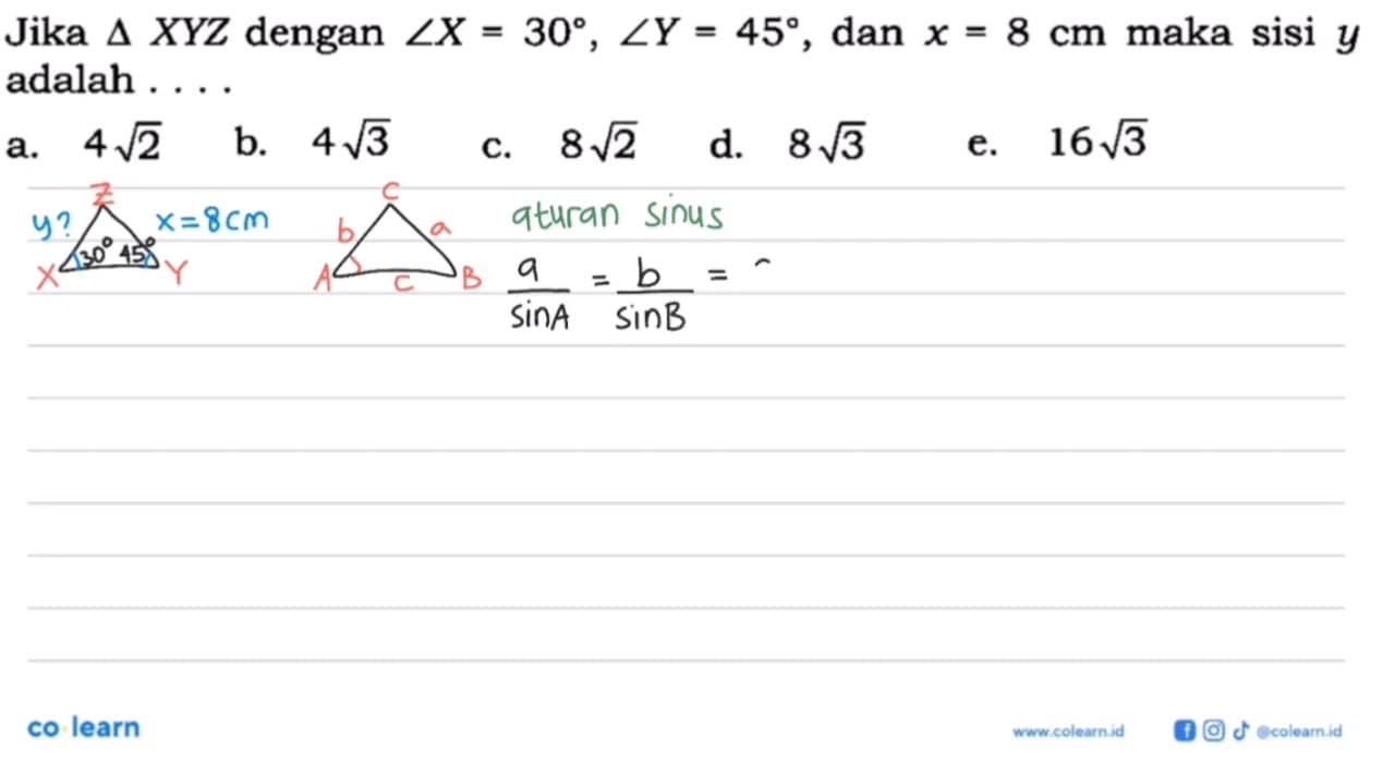 Jika segitiga XYZ dengan sudut X=30, sudut Y = 45, dan x =