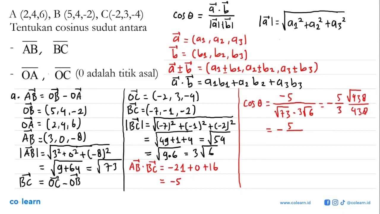 A(2,4,6), B(5,4,-2), C(-2,3,-4) Tentukan cosinus sudut