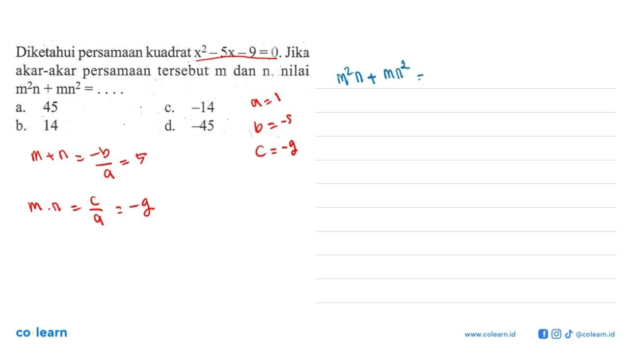 Diketahui persamaan kuadrat x^2 - 5x - 9 = 0. Jika