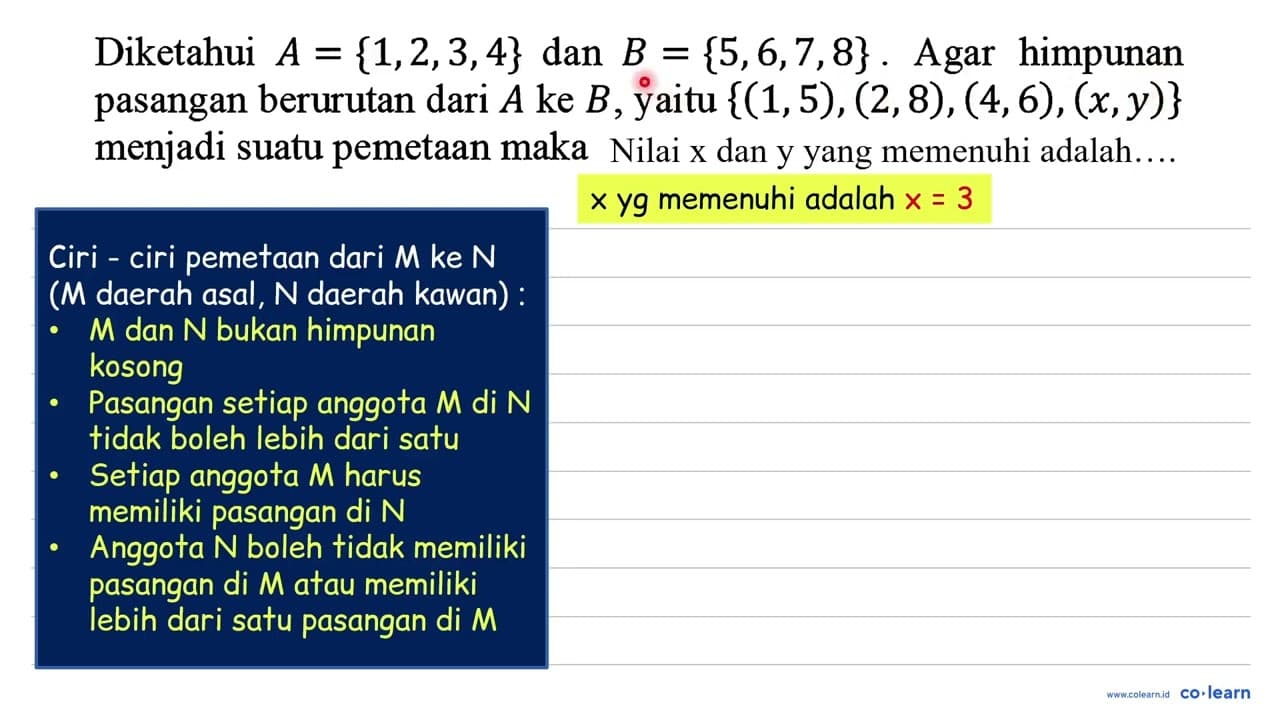 Diketahui A={1,2,3,4} dan B={5,6,7,8} . Agar himpunan