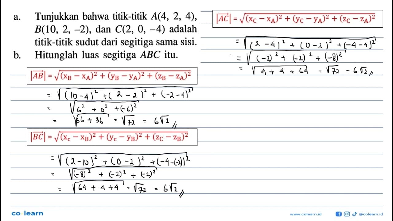 a. Tunjukkan bahwa titik- titik A(4,2,4) , B(10,2,-2) , dan