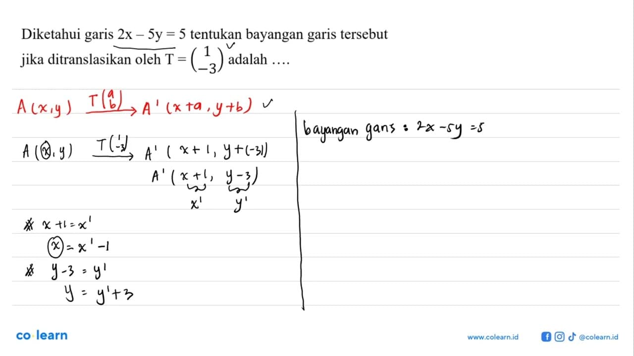 Diketahui garis 2x-5y=5 tentukan bayangan garis tersebut