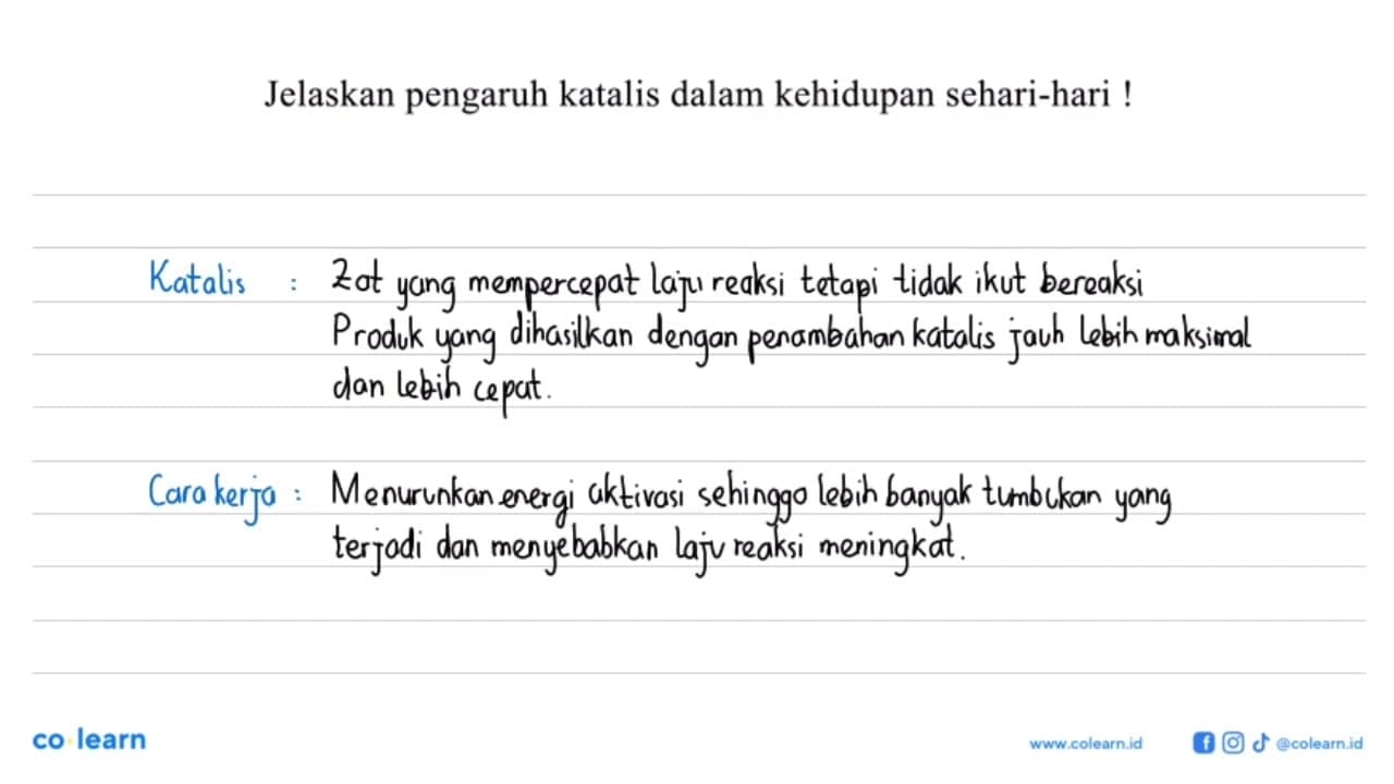 Jelaskan pengaruh katalis dalam kehidupan sehari-hari !