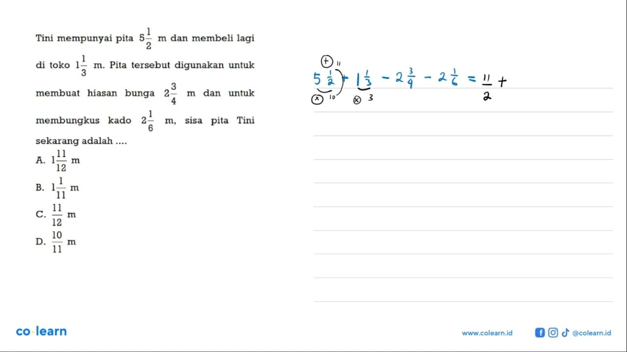 Tini mempunyai pita 5 1/2 m dan membeli lagi di toko 1 1/3