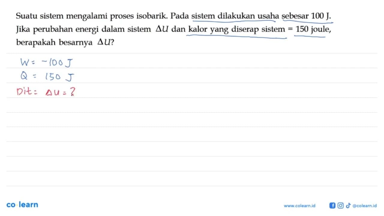 Suatu sistem mengalami proses isobarik. Pada sistem