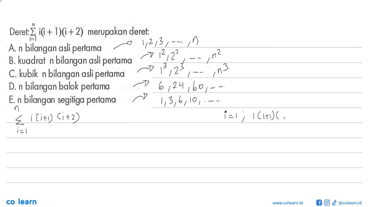 Deret: sigma i=1 n i(i+1)(i+2) merupakan deret