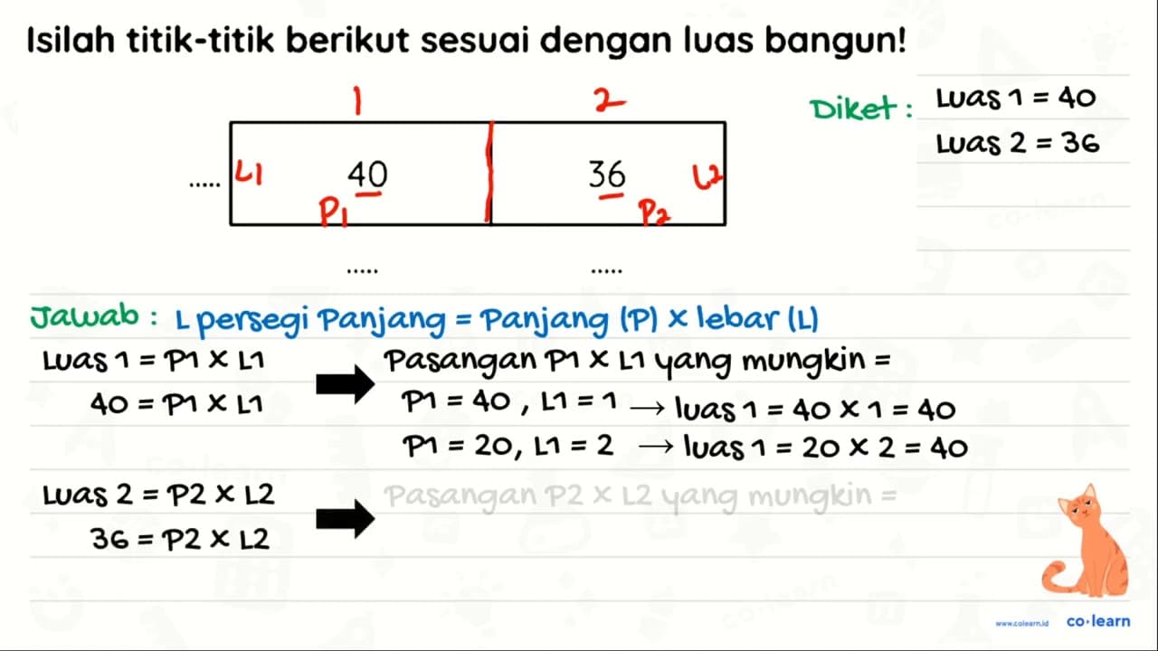 Isilah titik-titik berikut sesuai dengan luas bangun! 40 36