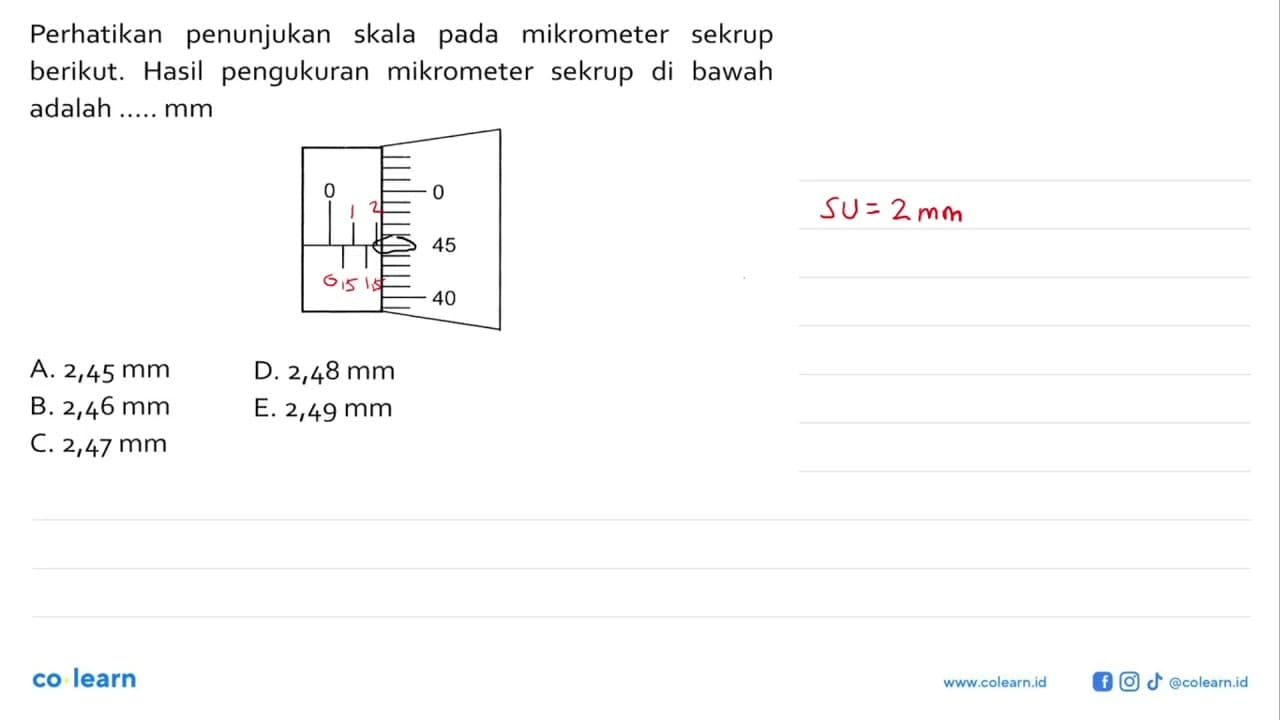 Perhatikan penunjukan skala pada mikrometer sekrup berikut.