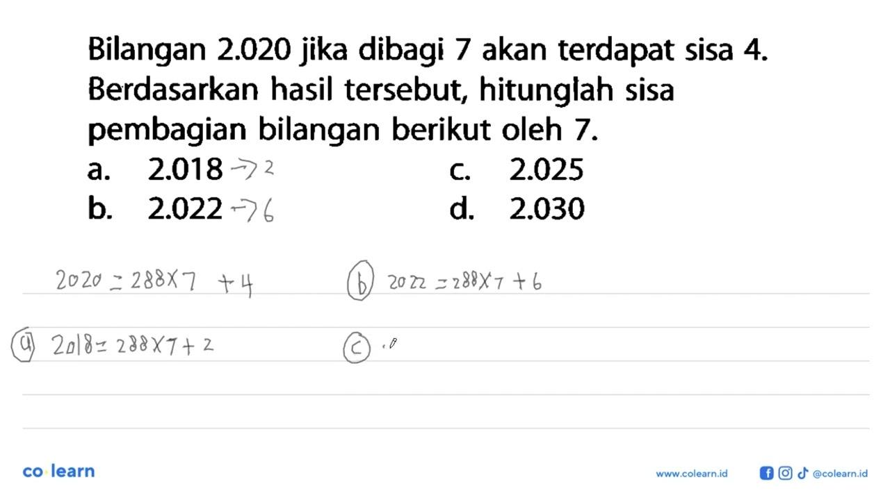 Bilangan 2.020 jika dibagi 7 akan terdapat sisa 4.