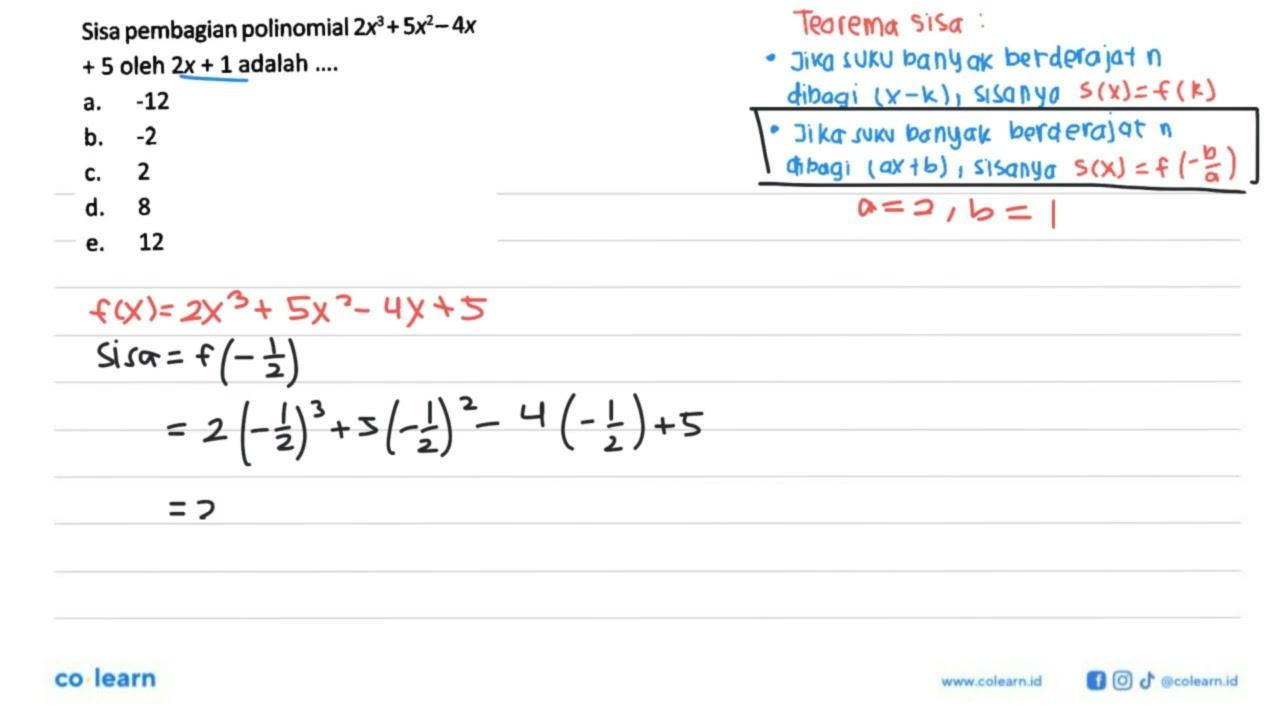 Sisa pembagian polinomial 2x^3+5x^2-4x+5 oleh 2x+1 adalah