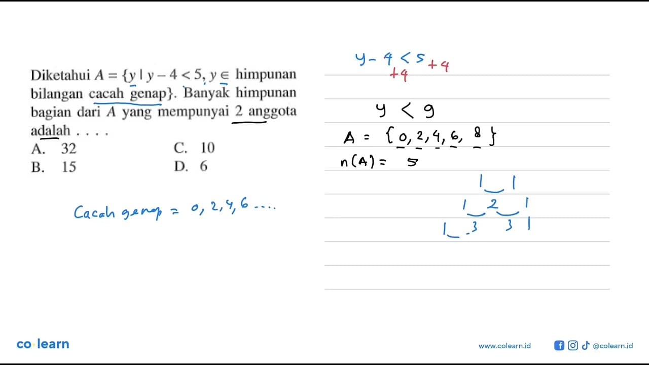 Diketahui A = {y l y - 4 < 5,y e himpunan bilangan cacah