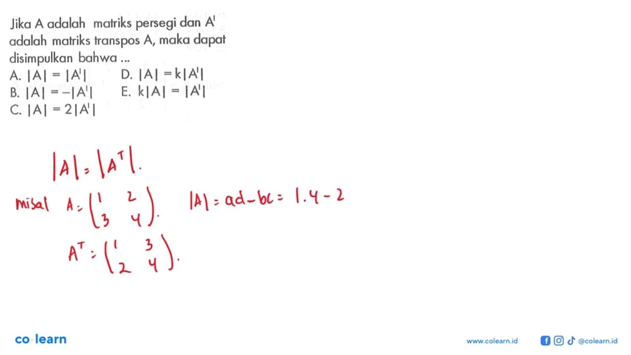 Jika A adalah matriks persegi dan A' adalah matriks