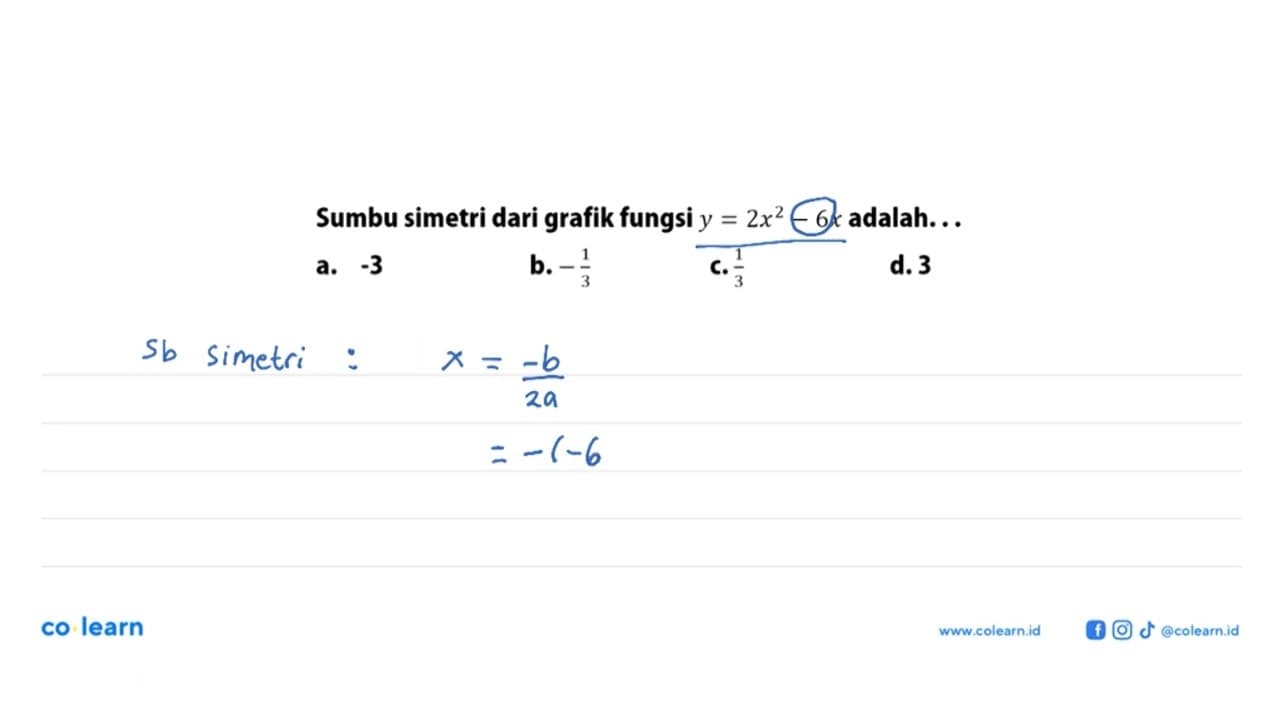 Sumbu simetri dari grafik fungsi y = 2x^2 - 6x adalah ...