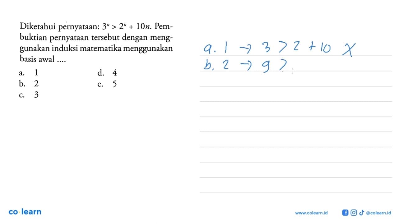 Diketahui pernyataan: 3^n>2^n+10n. Pembuktian pernyataan