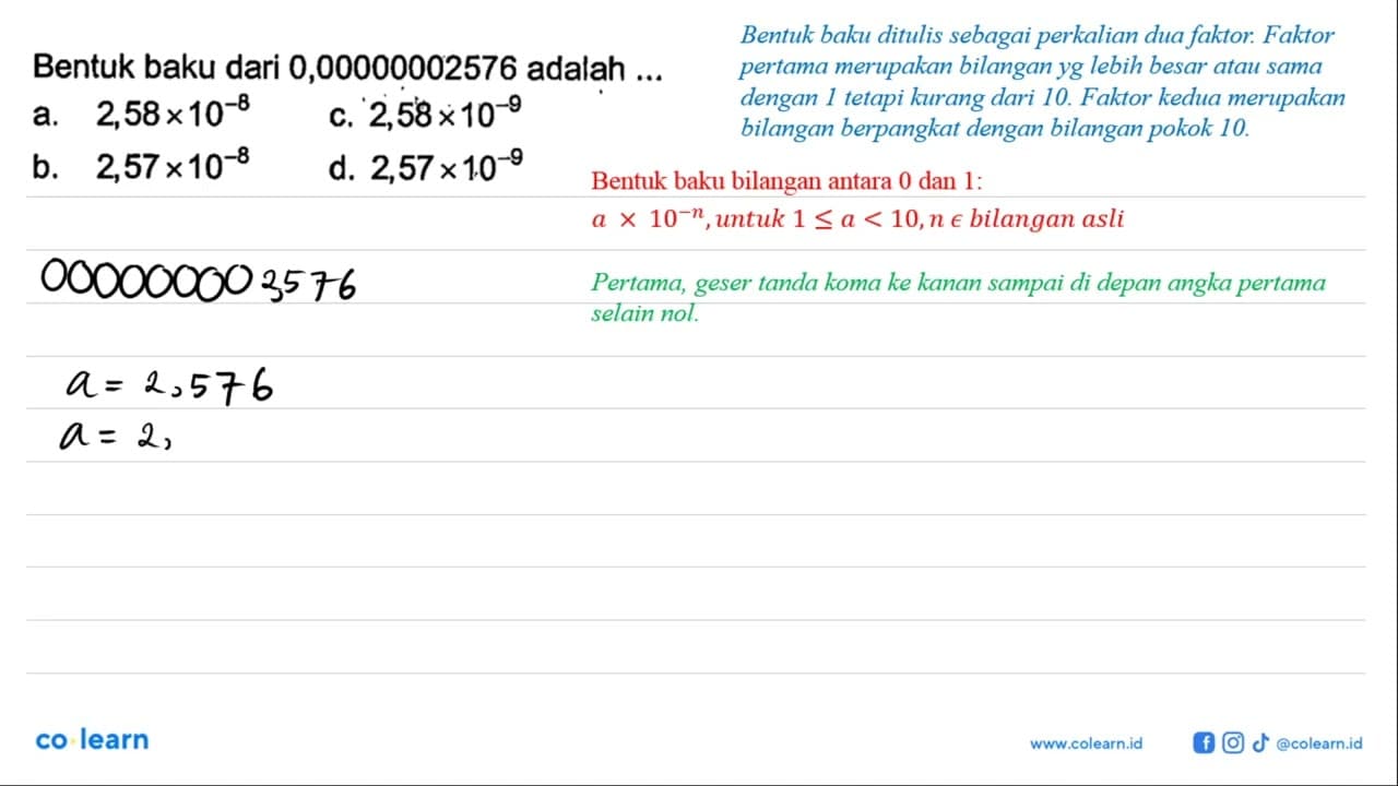 Bentuk baku dari 0,00000002576 adalah...