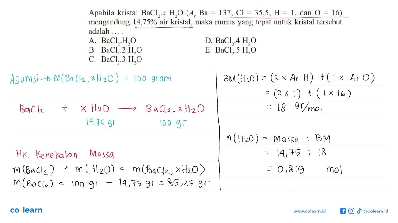 Apabila kristal BaCl2.x H2O (Ar Ba=137, Cl=35,5, H=1, dan