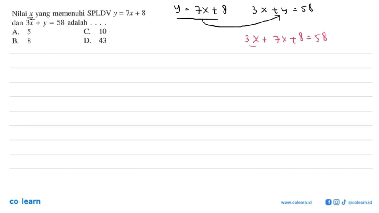 Nilai x yang memenuhi SPLDV y = 7x + 8 dan 3x + y = 58