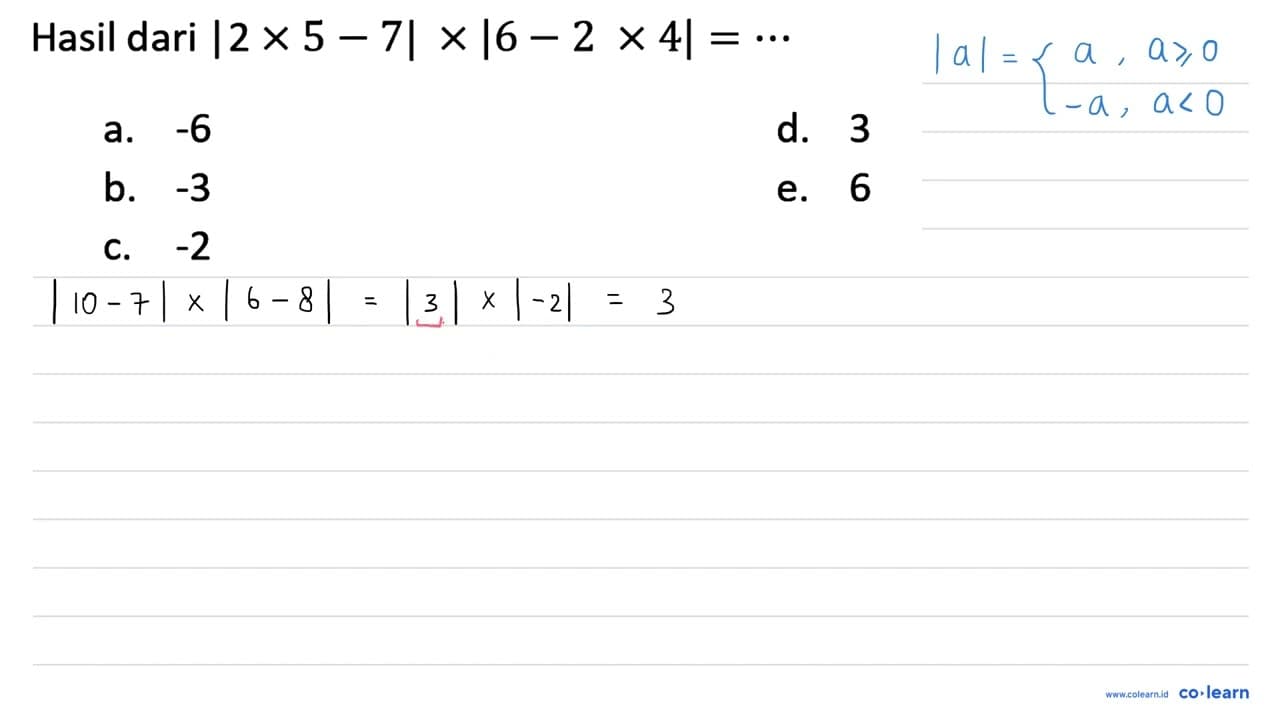 Hasil dari |2 x 5-7| x|6-2 x 4|=..