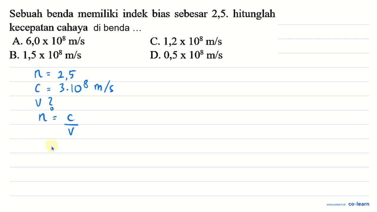 Sebuah benda memiliki indek bias sebesar 2,5 . hitunglah