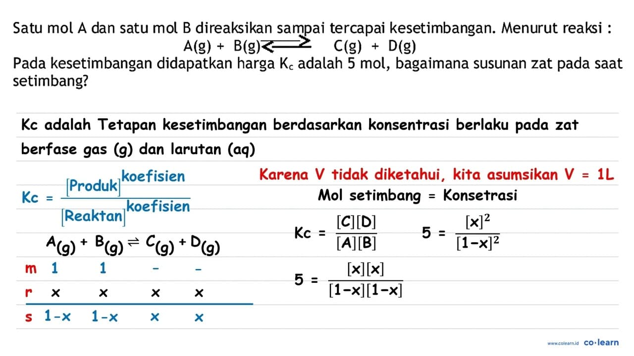 Satu mol A dan satu mol B direaksikan sampai tercapai