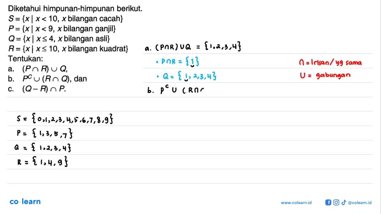 Diketahui himpunan-himpunan berikut. S = {x | x < 10, x