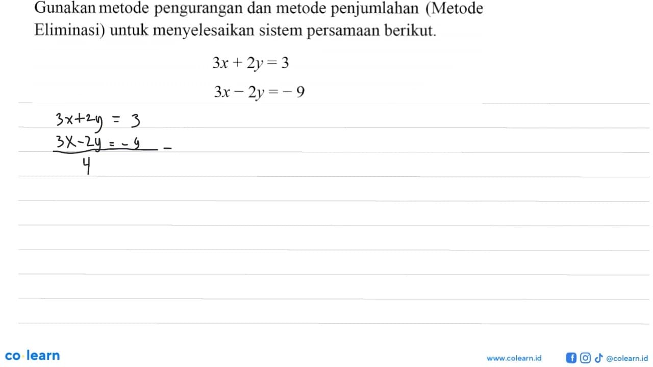 Gunakan metode pengurangan dan metode penjumlahan (Metode