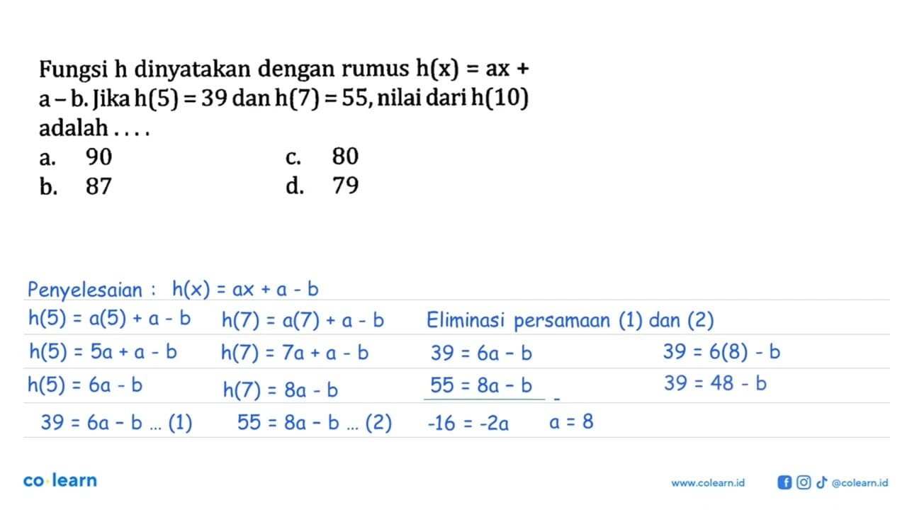 Fungsi h dinyatakan dengan rumus h(x) = ax + a - b. Jika