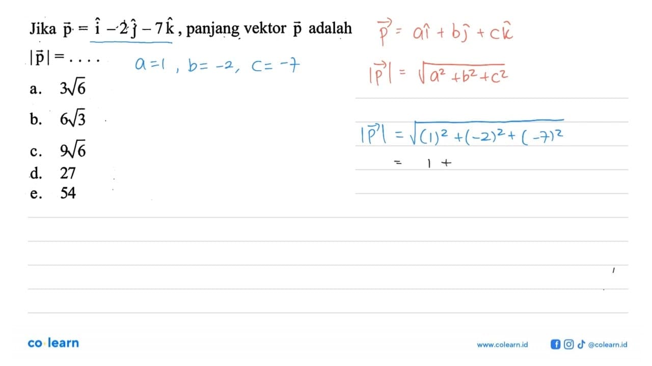 Jika vektor p=vektor i-2vektor j-7vektor k , panjang vektor