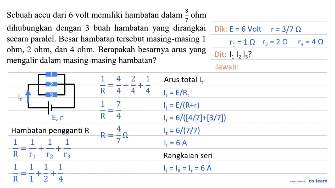 Sebuah accu dari 6 volt memiliki hambatan dalam (3)/(7) ohm