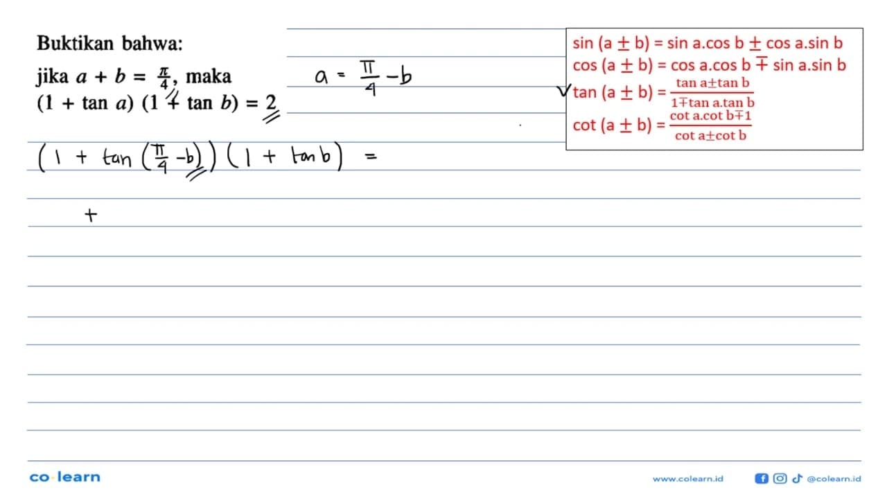 Buktikan bahwa: jika a + b = pi/4, maka (1 + tan a) (1 +