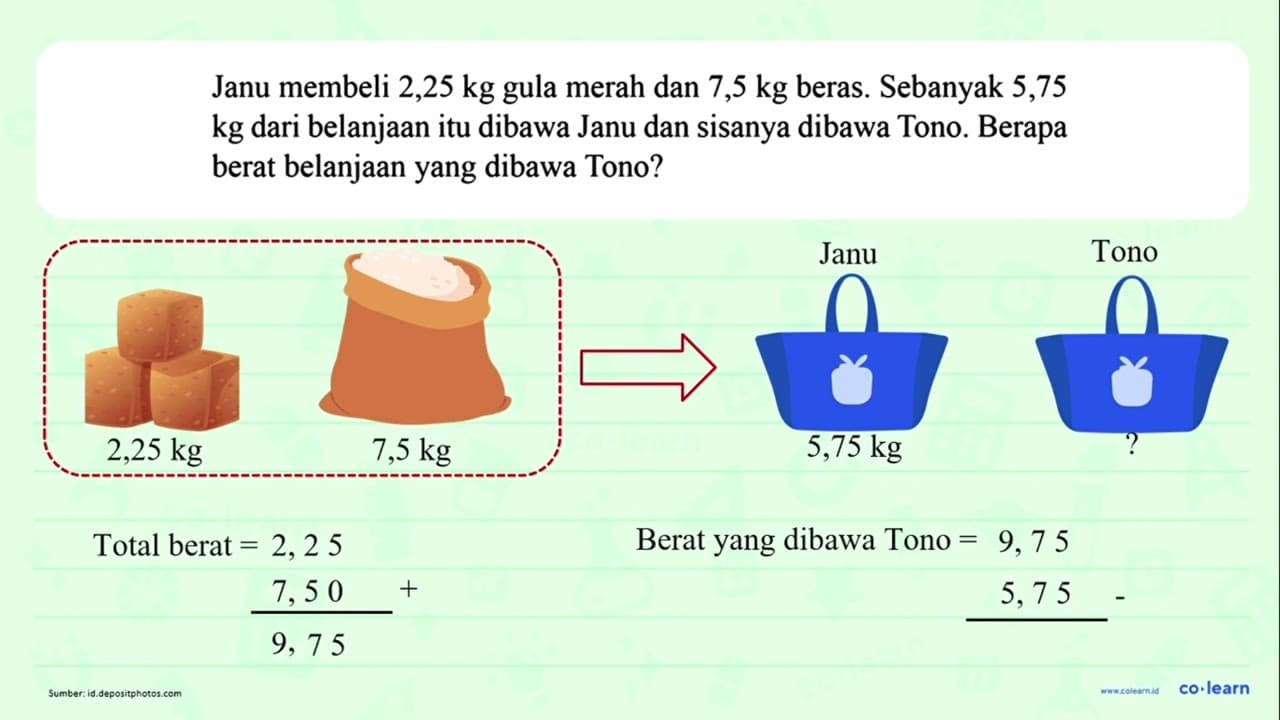 Janu membeli 2,25 kg gula merah dan 7,5 kg beras. Sebanyak