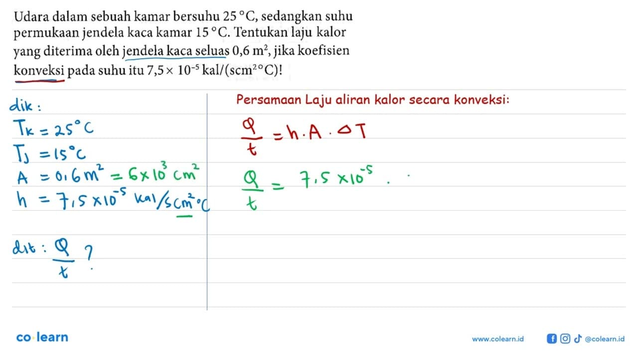 Udara dalam sebuah kamar bersuhu 25 C, sedangkan suhu