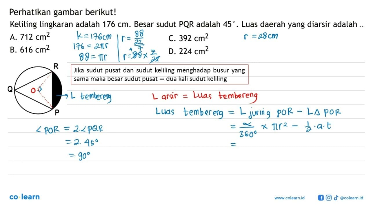 Perhatikan gambar berikut! Keliling lingkaran adalah 176