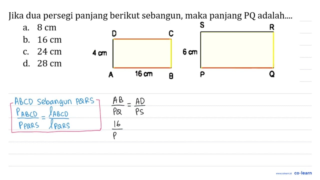 Jika dua persegi panjang berikut sebangun, maka panjang PQ