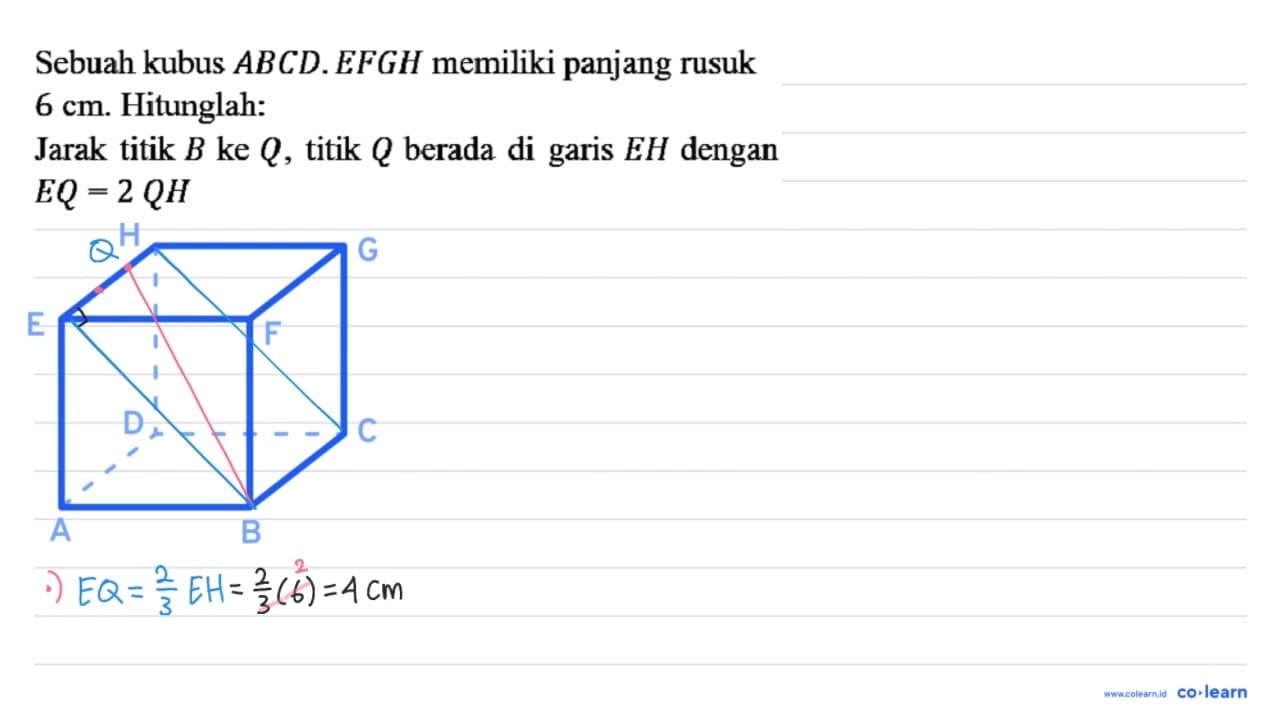 Sebuah kubus A B C D . E F G H memiliki panjang rusuk 6 cm